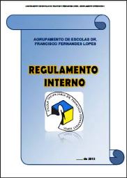 Regulamento Interno do Agrupamento de Escolas Francisco Fernandes Lopes